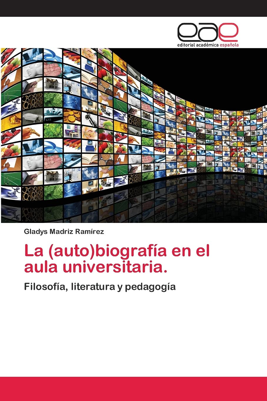 La (auto)biografa en el aula universitaria.: Filosofa, literatura y pedagoga (Spanish Edition),Used