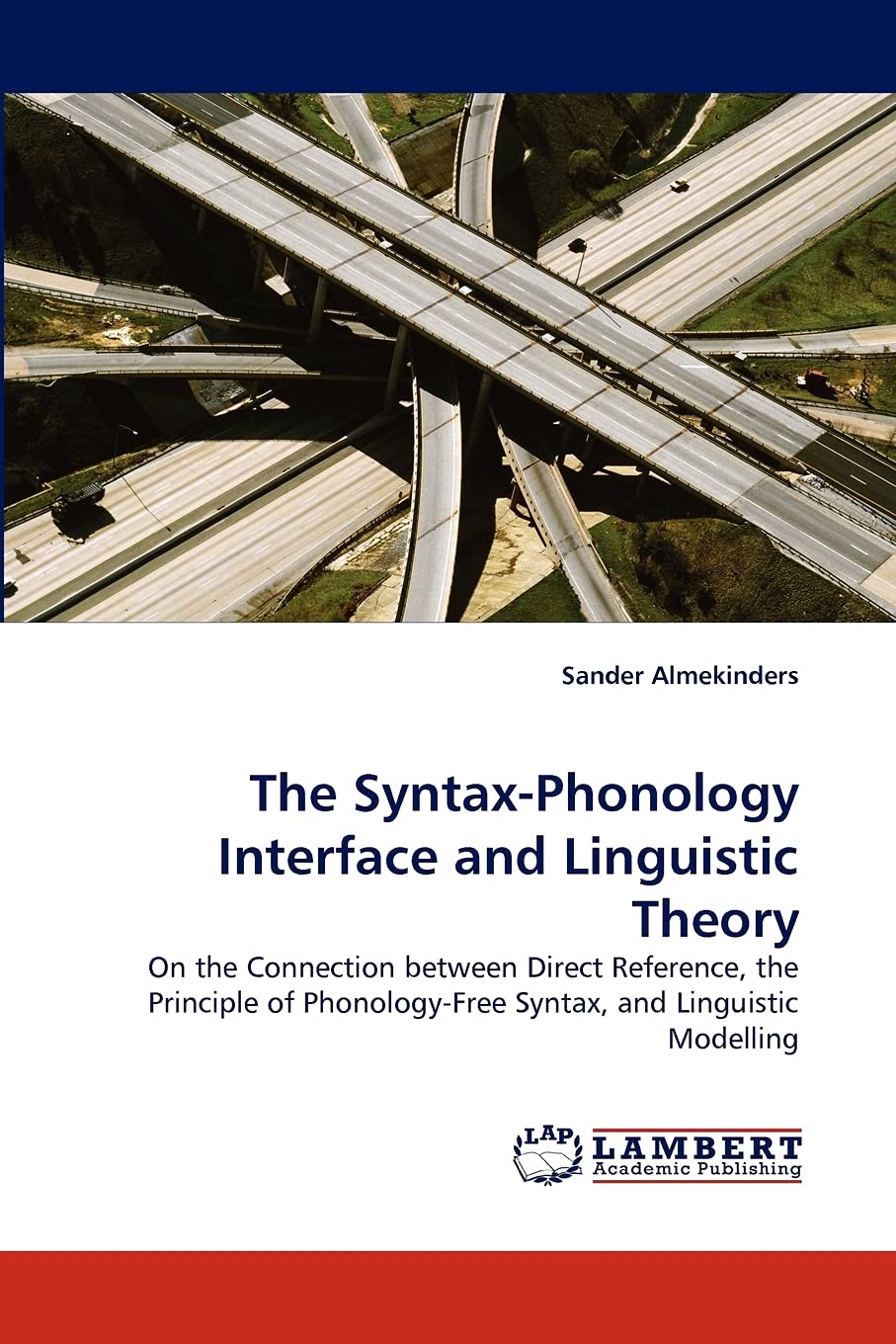 The SyntaxPhonology Interface and Linguistic Theory: On the Connection between Direct Reference, the Principle of PhonologyFre,Used