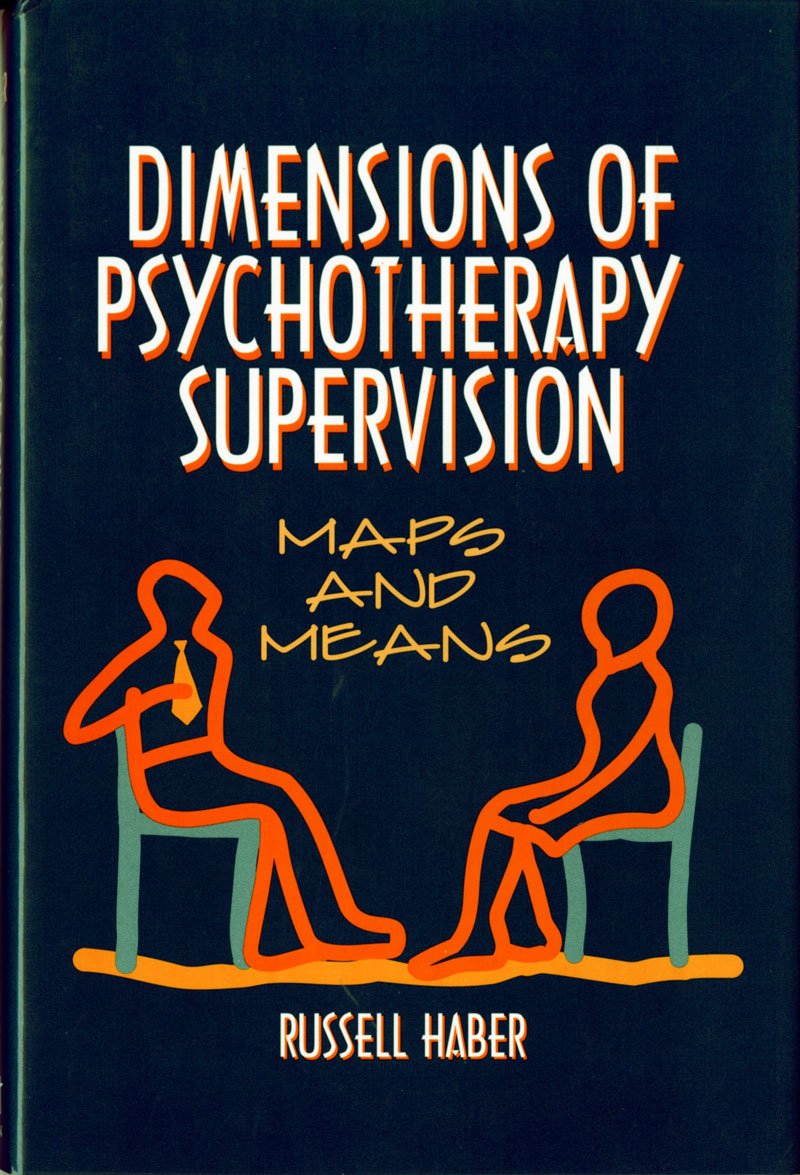 Dimensions of Psychotherapy Supervision: Maps and Means (Norton Professional Books (Hardcover)),New