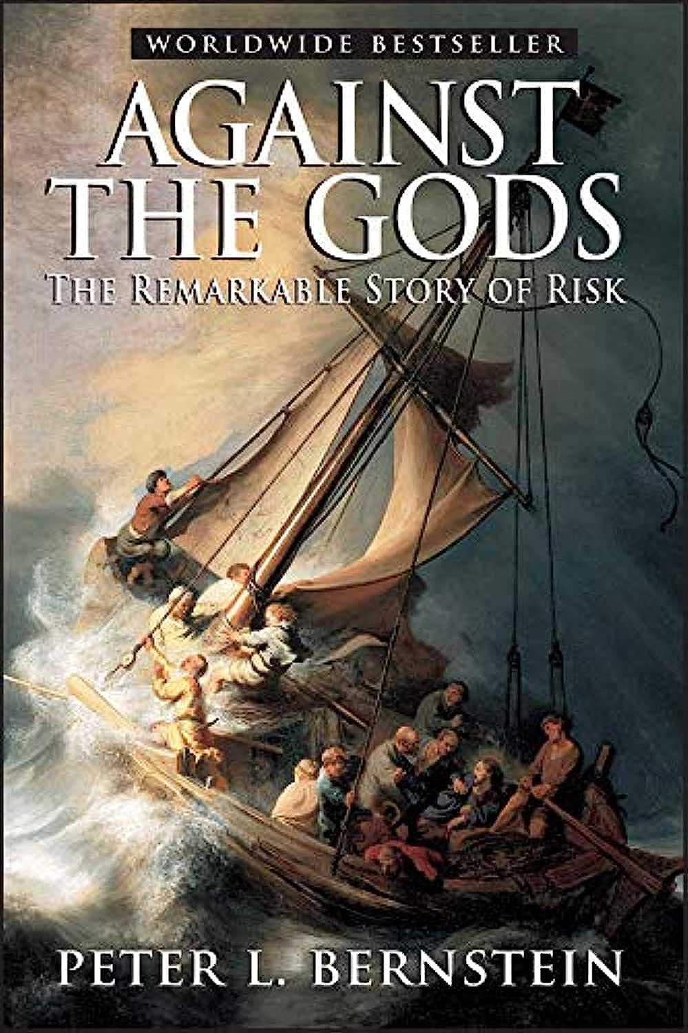 Against the Gods: The Remarkable Story of Risk,New