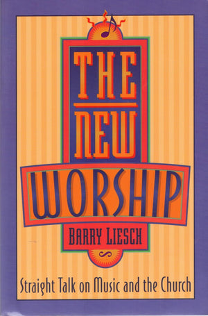 The New Worship: Straight Talk on Music and the Church,Used