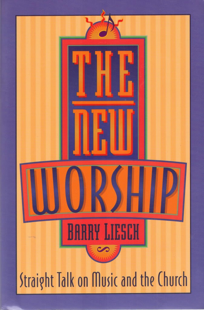 The New Worship: Straight Talk on Music and the Church,Used