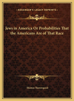 Jews in America Or Probabilities That the Americans Are of That Race,New