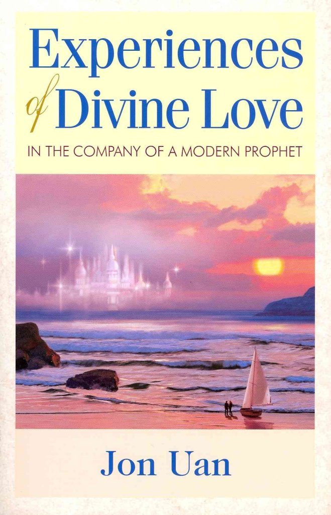 Experiences of Divine Love in the Company of a Modern Prophet,Used