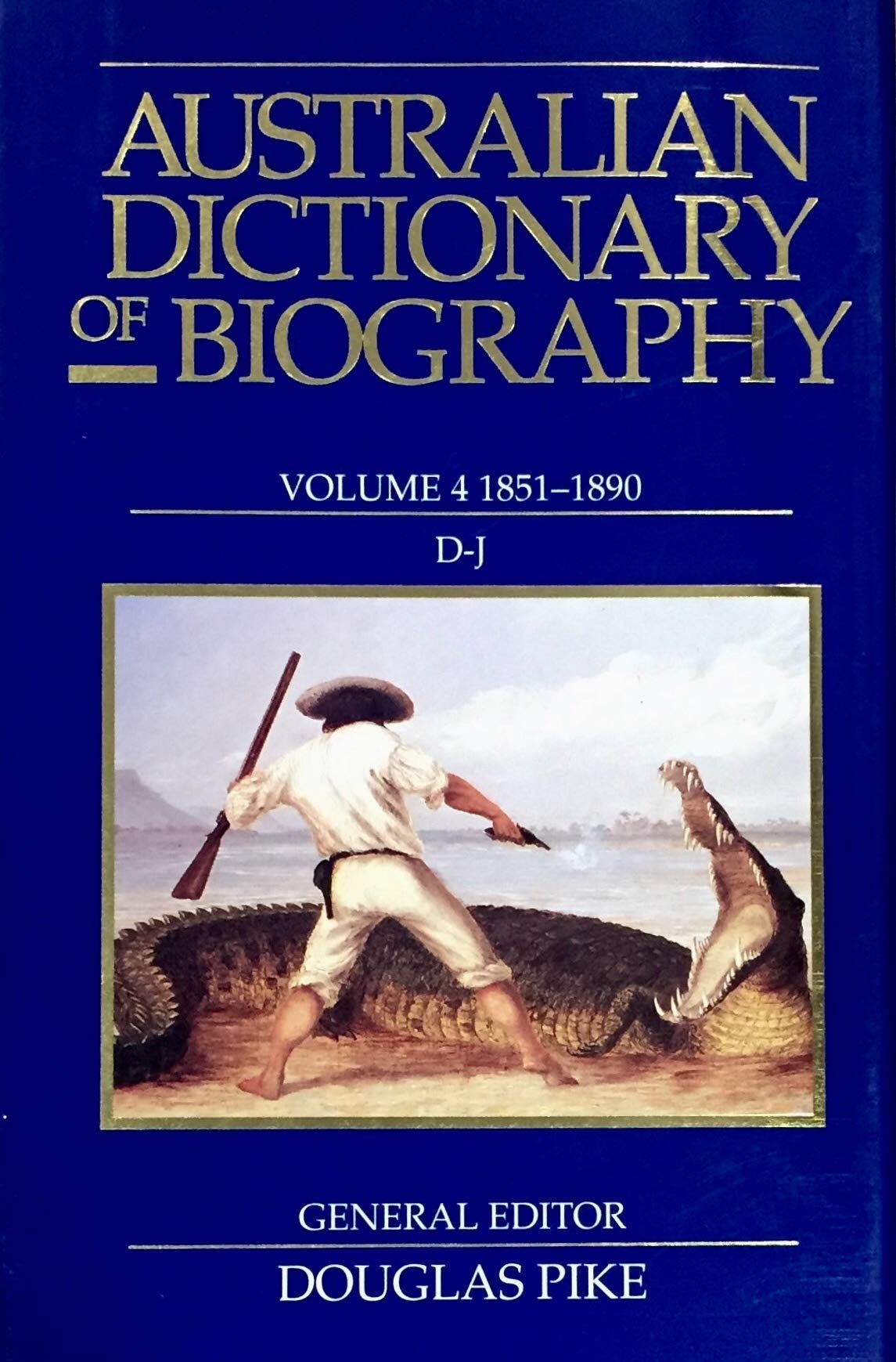 Australian Dictionary of Biography V4: 18511890, DJ (4),Used