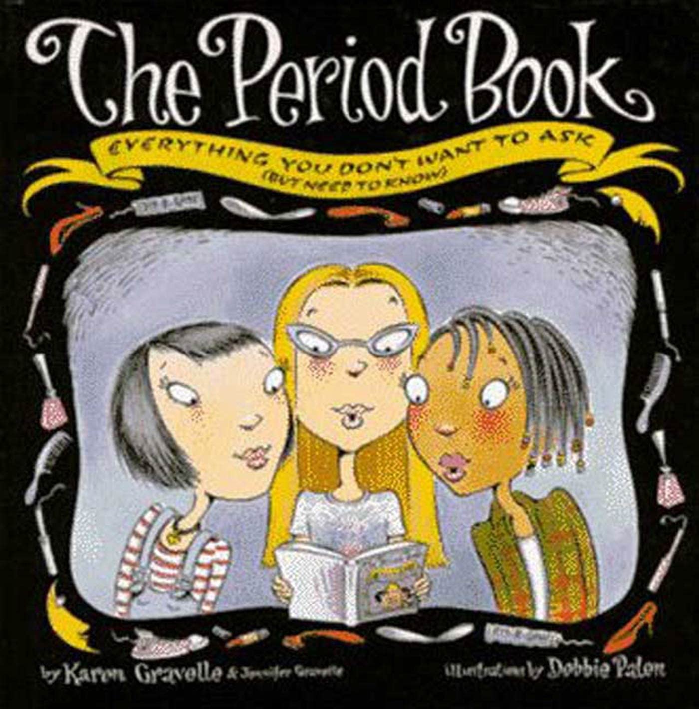 The Period Book: A Girl's Guide to Growing Up (But Need to Know),Used