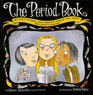 The Period Book: A Girl's Guide to Growing Up (But Need to Know),Used