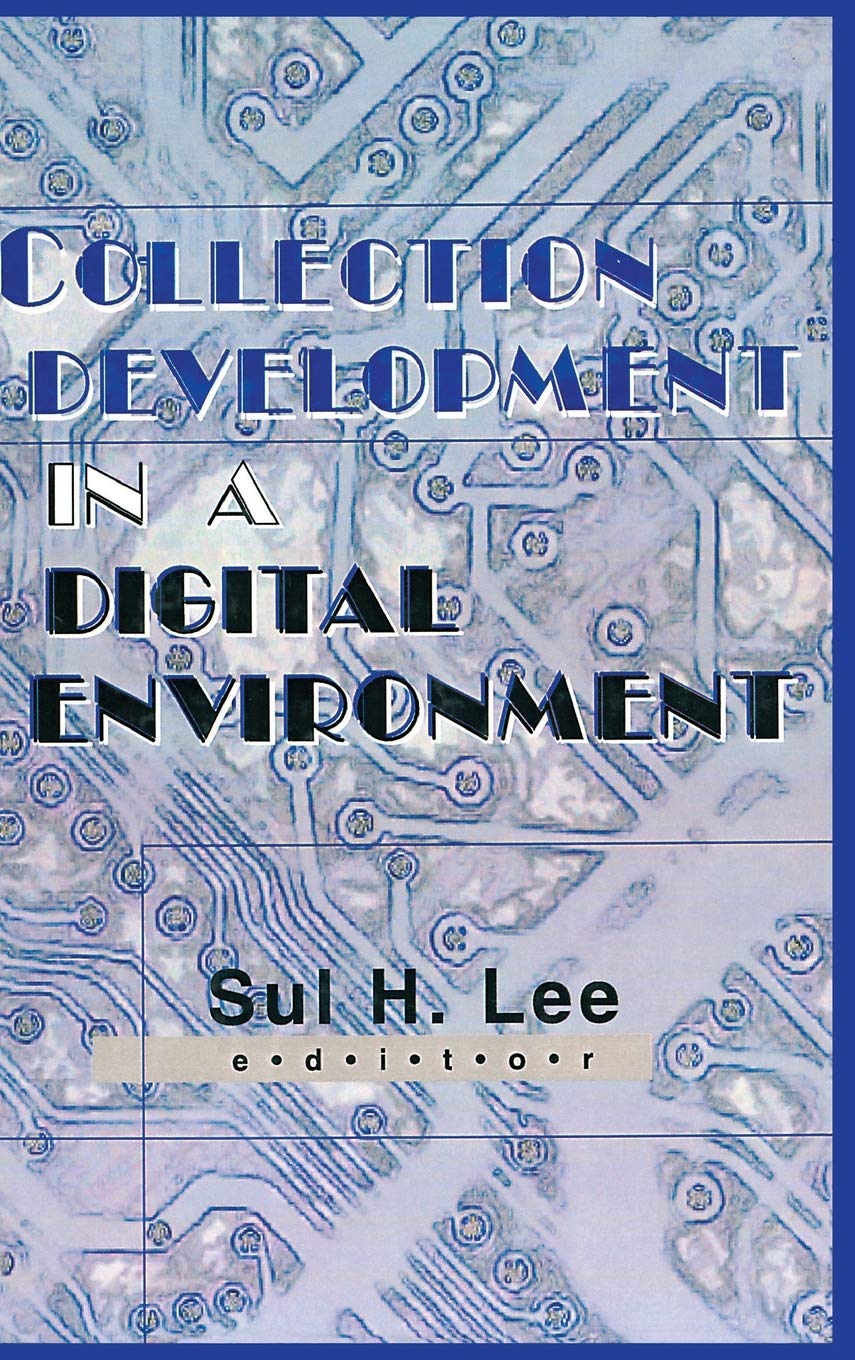 Collection Development in a Digital Environment: Shifting Priorities,Used