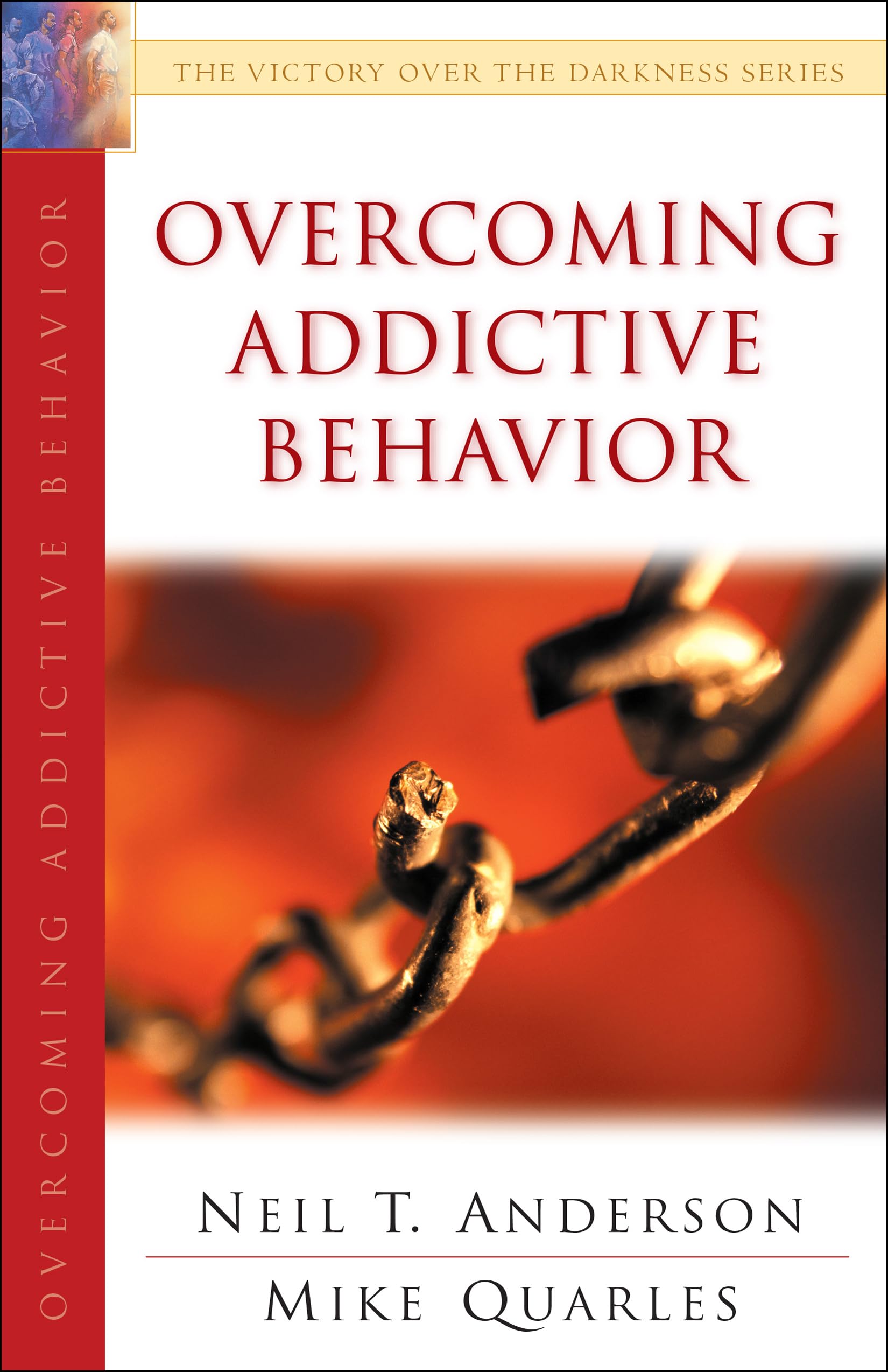 Overcoming Addictive Behavior (The Victory Over the Darkness Series),Used
