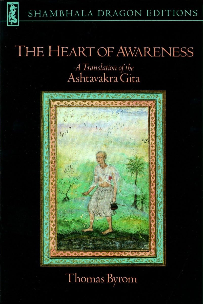 The Heart of Awareness: A Translation of the Ashtavakra Gita (Shambhala Dragon Editions),New