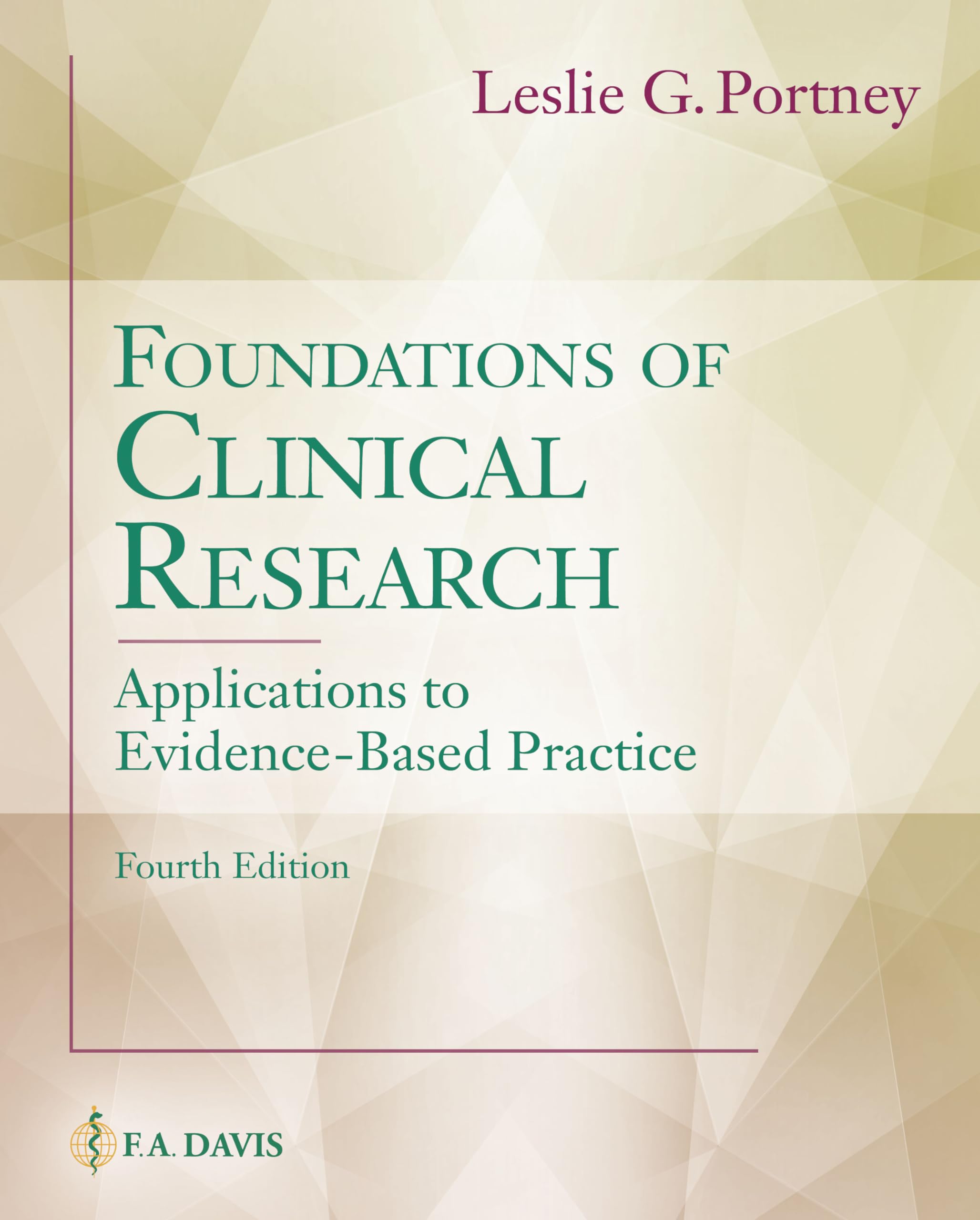 Foundations Of Clinical Research: Applications To Evidencebased Practice,New