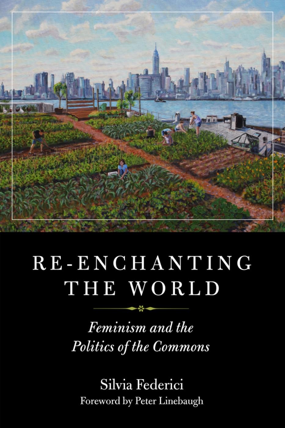 Reenchanting the World: Feminism and the Politics of the Commons (Kairos),Used