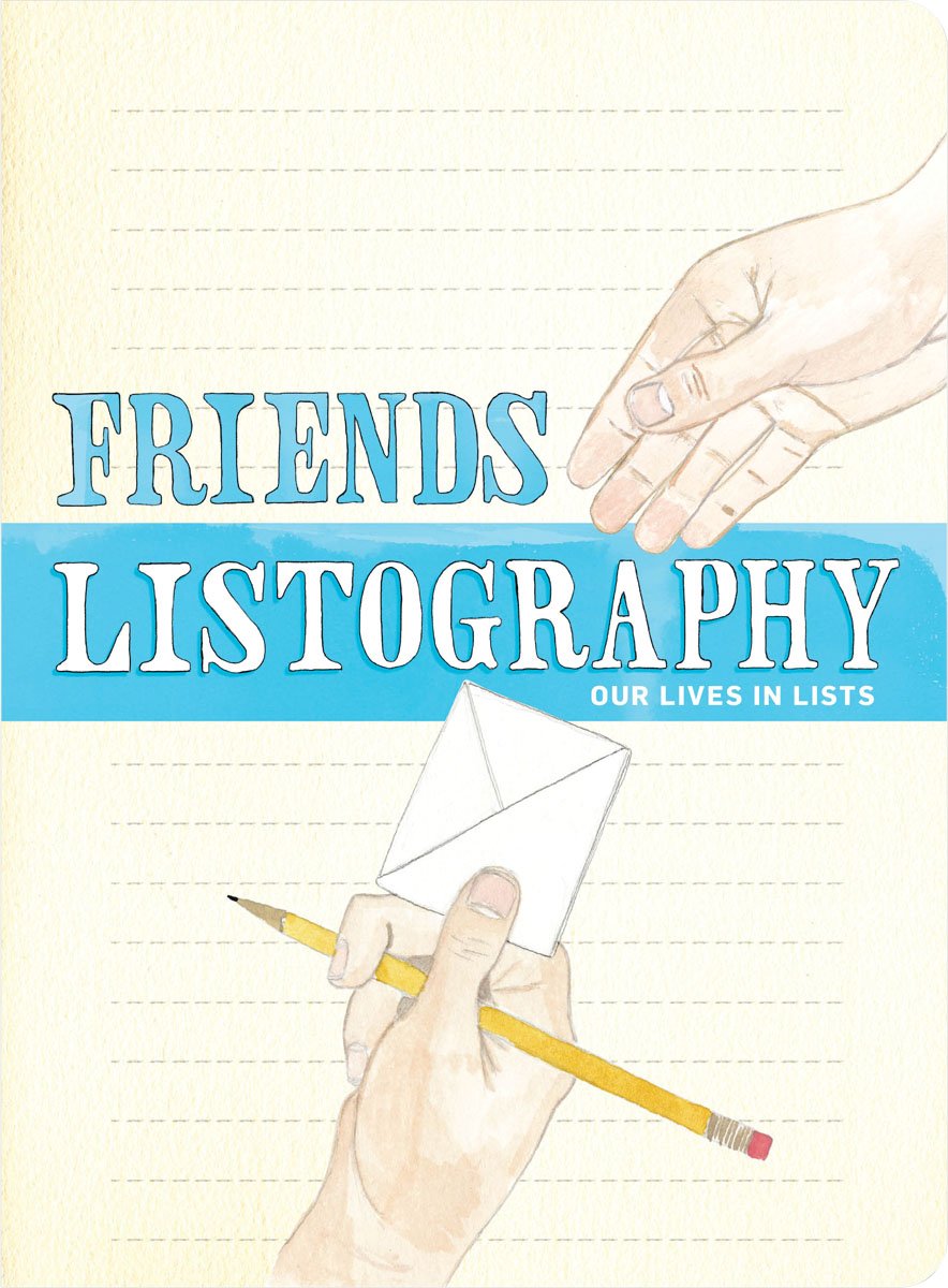 Friends Listography: Our Lives In Lists
