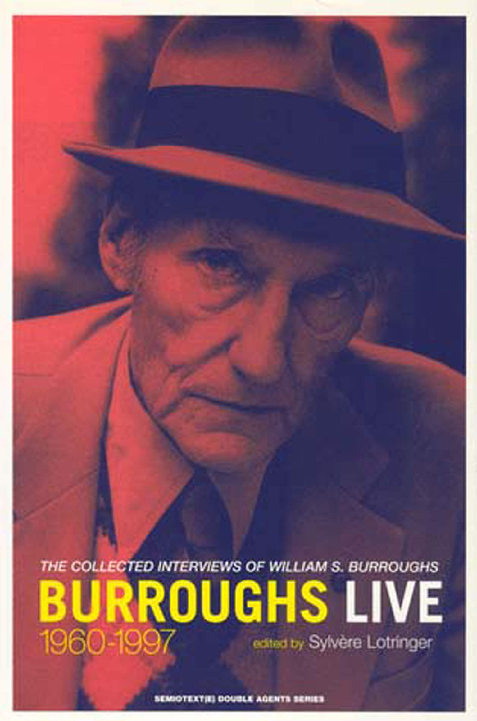 Burroughs Live: The Collected Interview of Wiliam S. Burroughs, 19601997 (Double Agents),Used