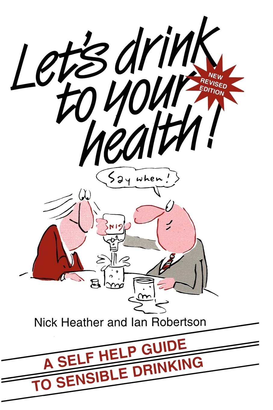 Let's Drink to your Health: A SelfHelp Guide to Sensible Drinking,Used