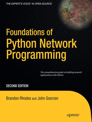 Foundations of Python Network Programming: The comprehensive guide to building network applications with Python (Books for Profe,Used