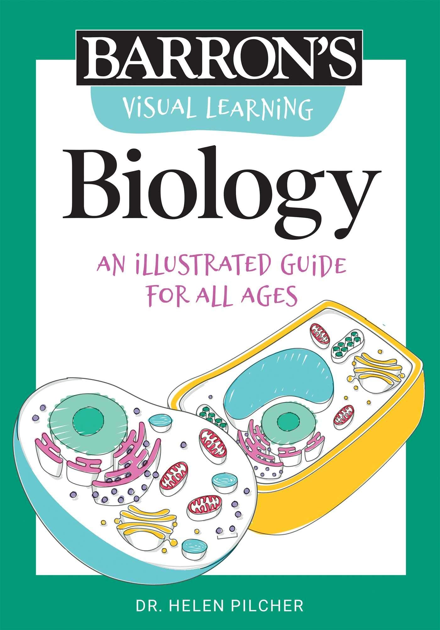 Visual Learning: Biology: An Illustrated Guide For All Ages (Barron'S Visual Learning)