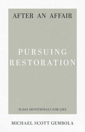 After an Affair: Pursuing Restoration (31Day Devotionals for Life),Used