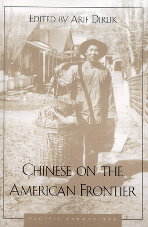 Chinese On The American Frontier (Pacific Formations: Global Relations In Asian And Pacific Perspectives),Used