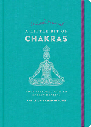 A Little Bit Of Chakras Guided Journal: Your Personal Path To Energy Healing (Little Bit Series)
