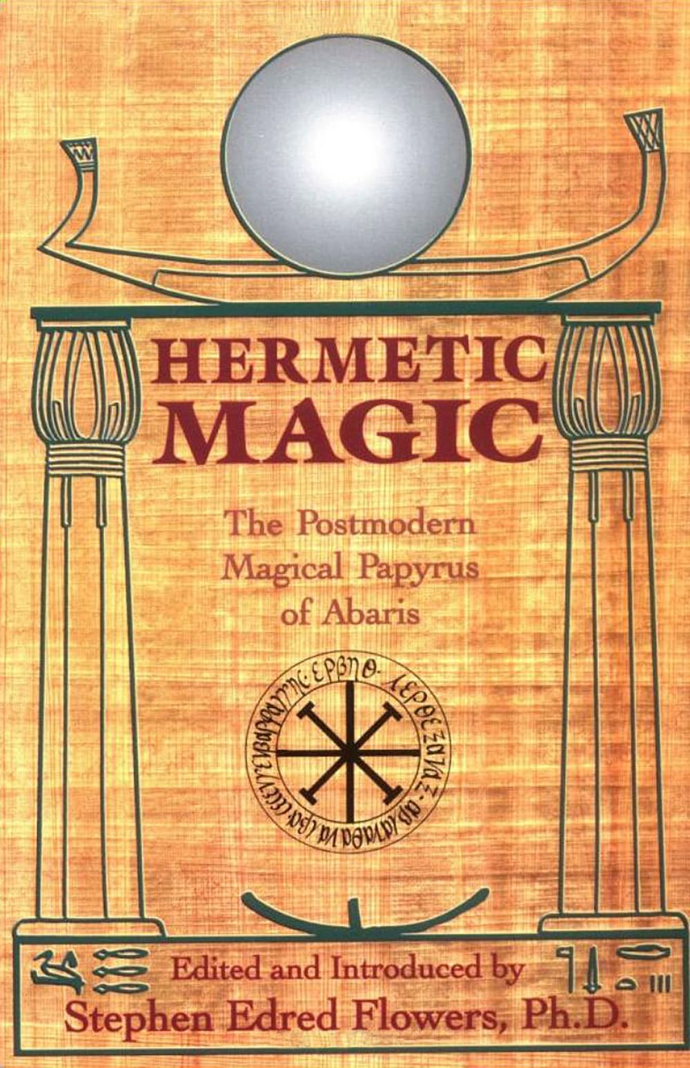 Hermetic Magic: The Postmodern Magical Papyrus of Abaris,Used