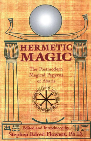 Hermetic Magic: The Postmodern Magical Papyrus of Abaris,Used