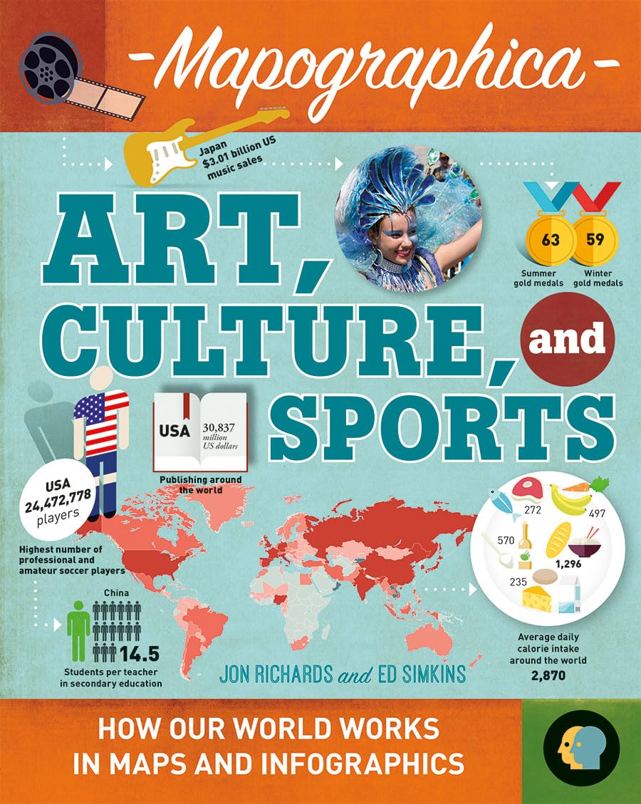 Art, Culture, and Sports (Mapographica: Your World in Infographics),Used