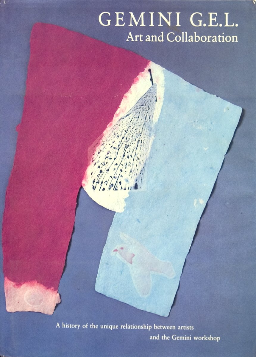 Gemini G.E.L.: Art And Collaboration,New