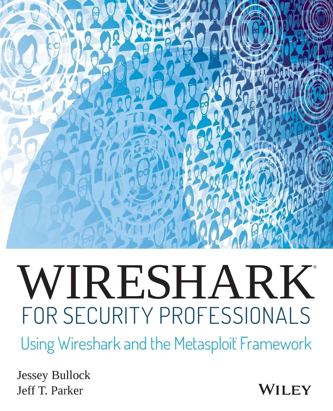 Wireshark For Security Professionals: Using Wireshark And The Metasploit Framework