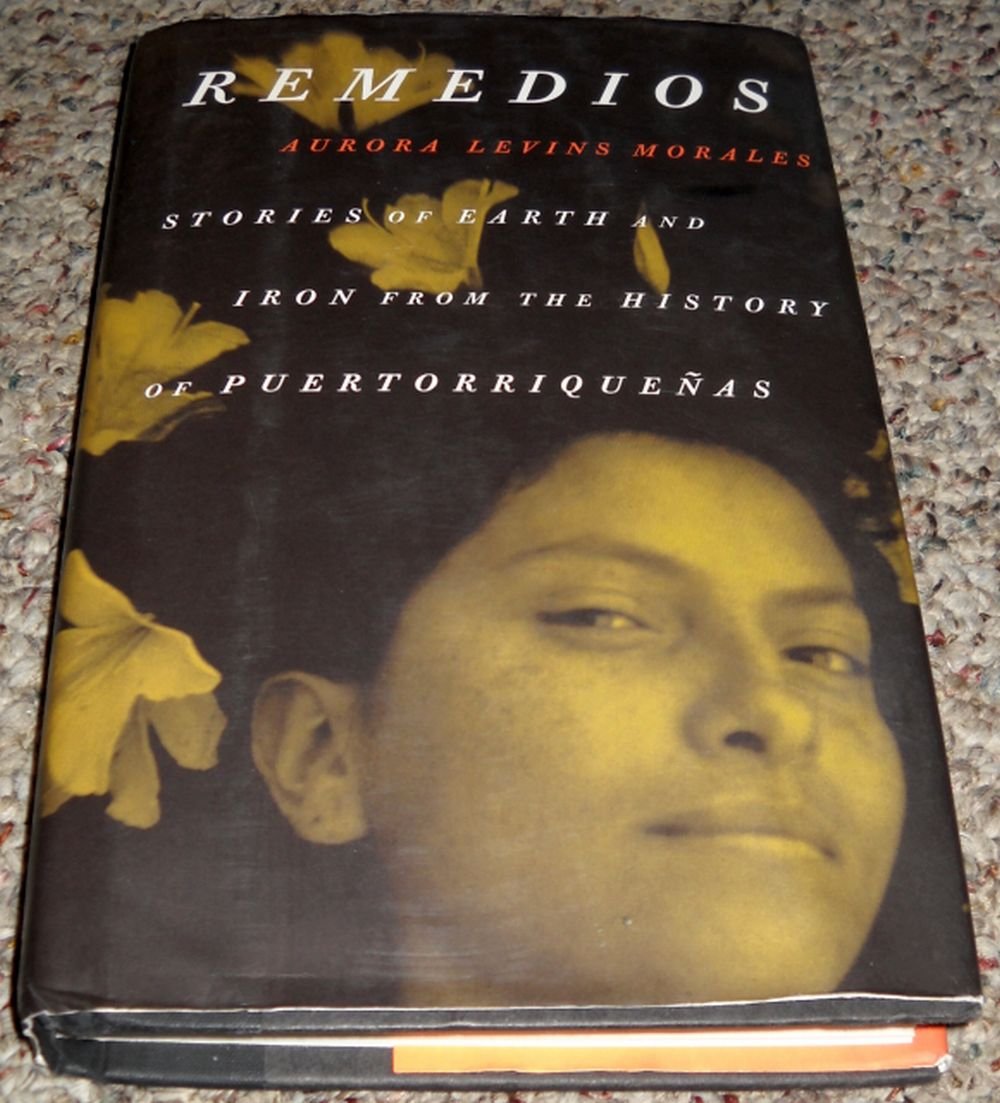 Remedios: Stories Of Earth And Iron From The History Of Puertorriquenos