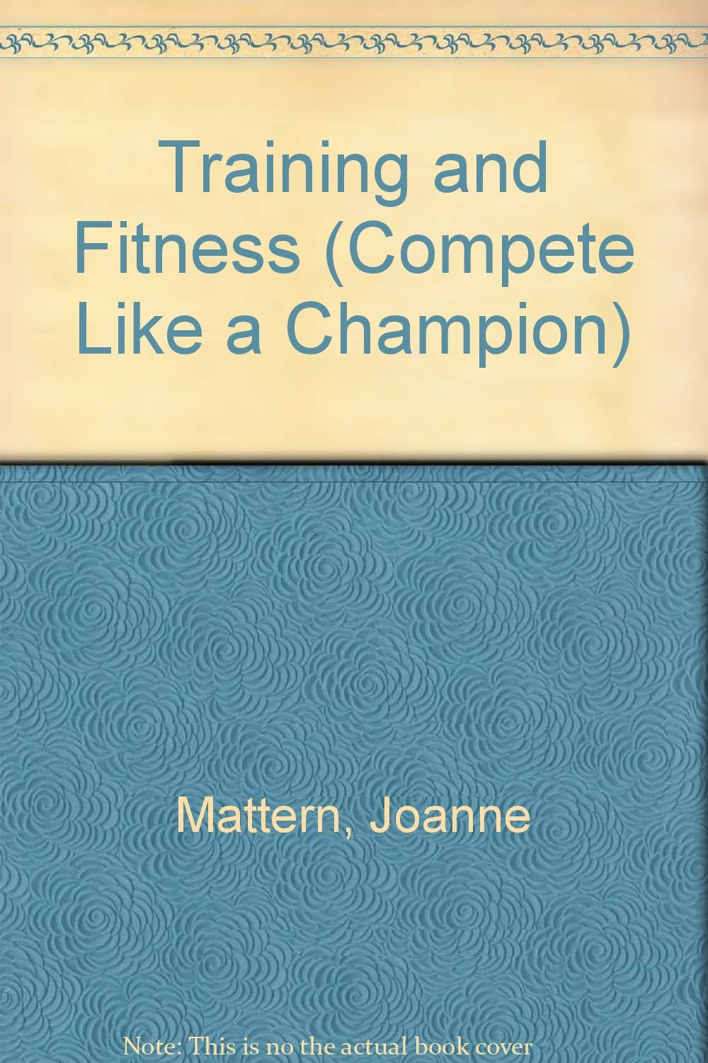 Gymnastics: Training and Fitness (Compete Like a Champion),Used
