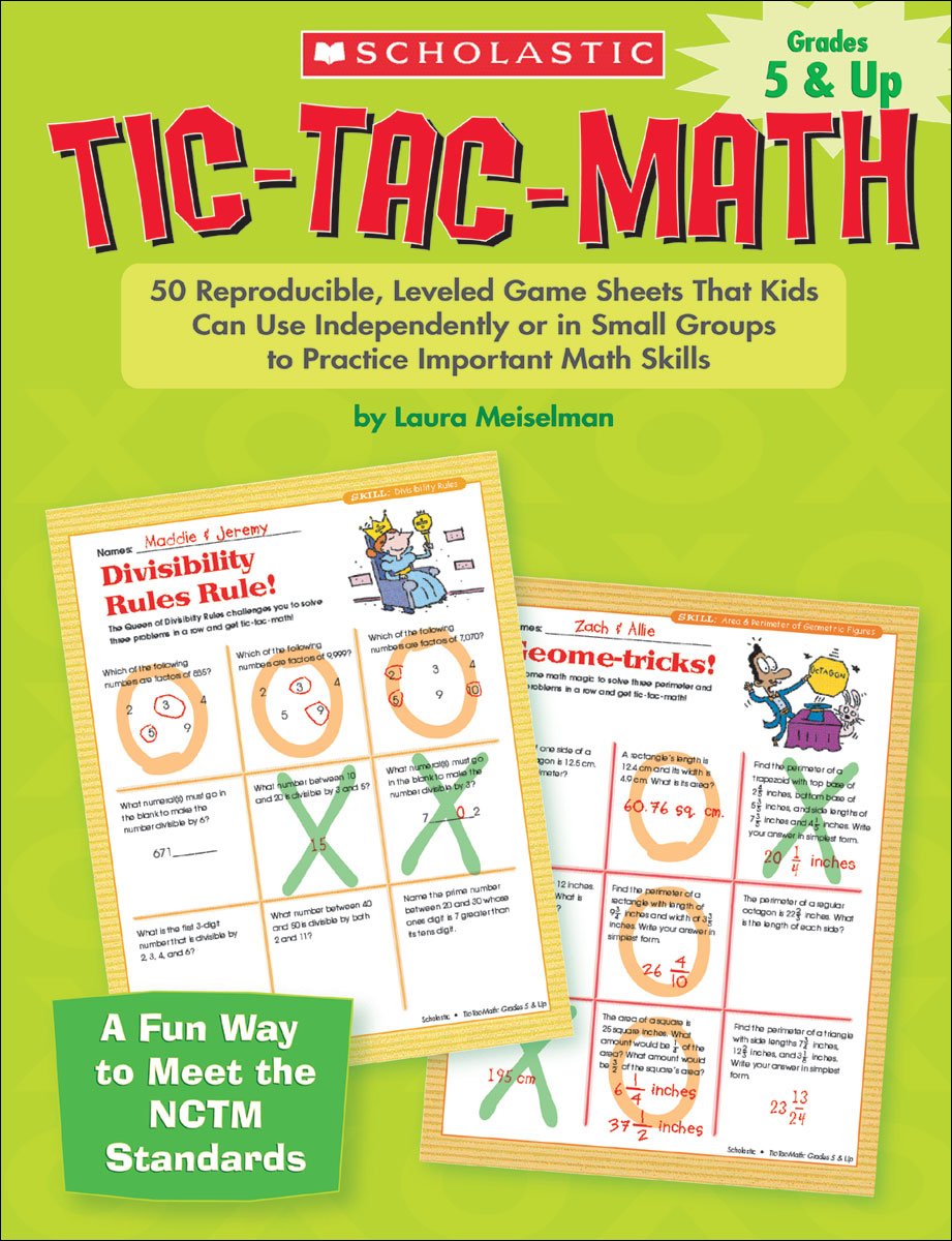 Tictacmath: 50 Reproducible, Leveled Game Sheets That Kids Can Use Independently Or In Small Groups To Practice Important Math-used