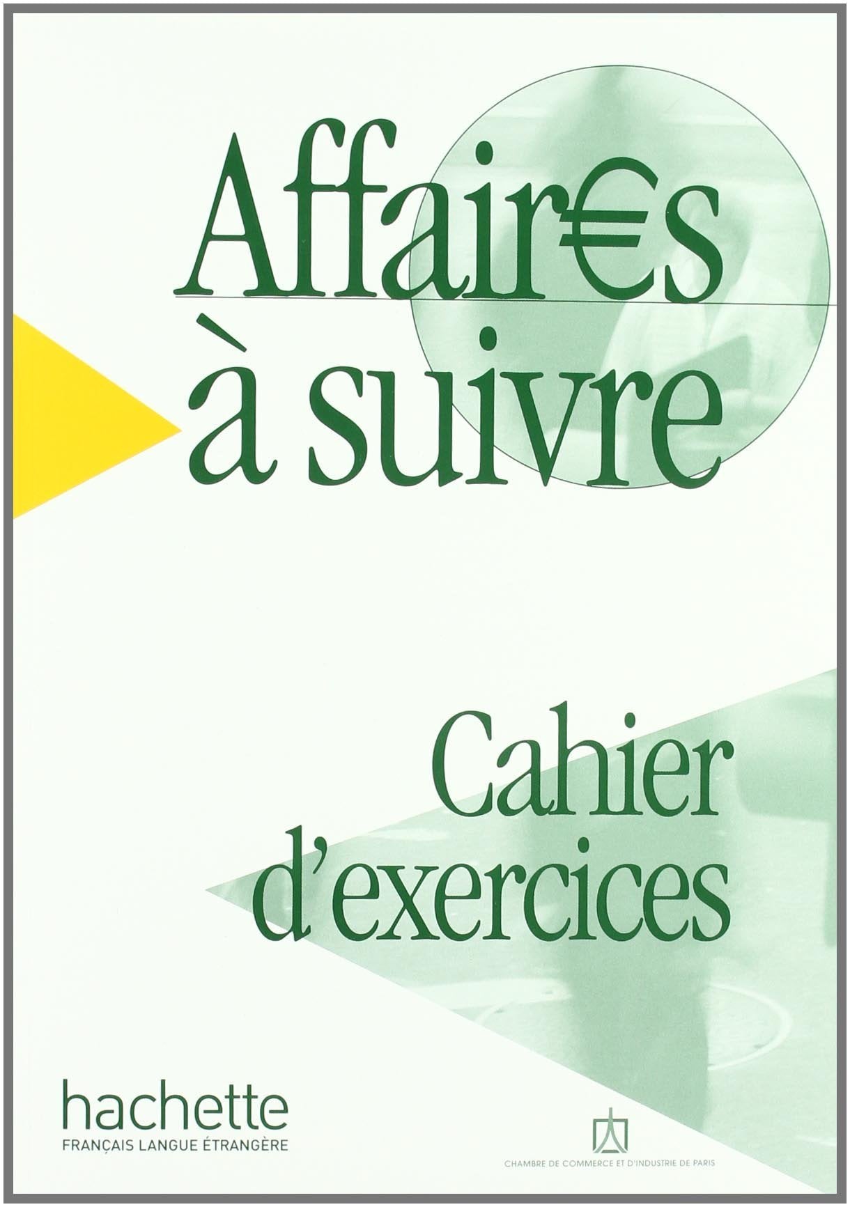 Affaires  suivre  Cahier d'exercices: Affaires  suivre  Cahier d'exercices,Used