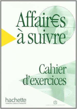 Affaires  suivre  Cahier d'exercices: Affaires  suivre  Cahier d'exercices,Used
