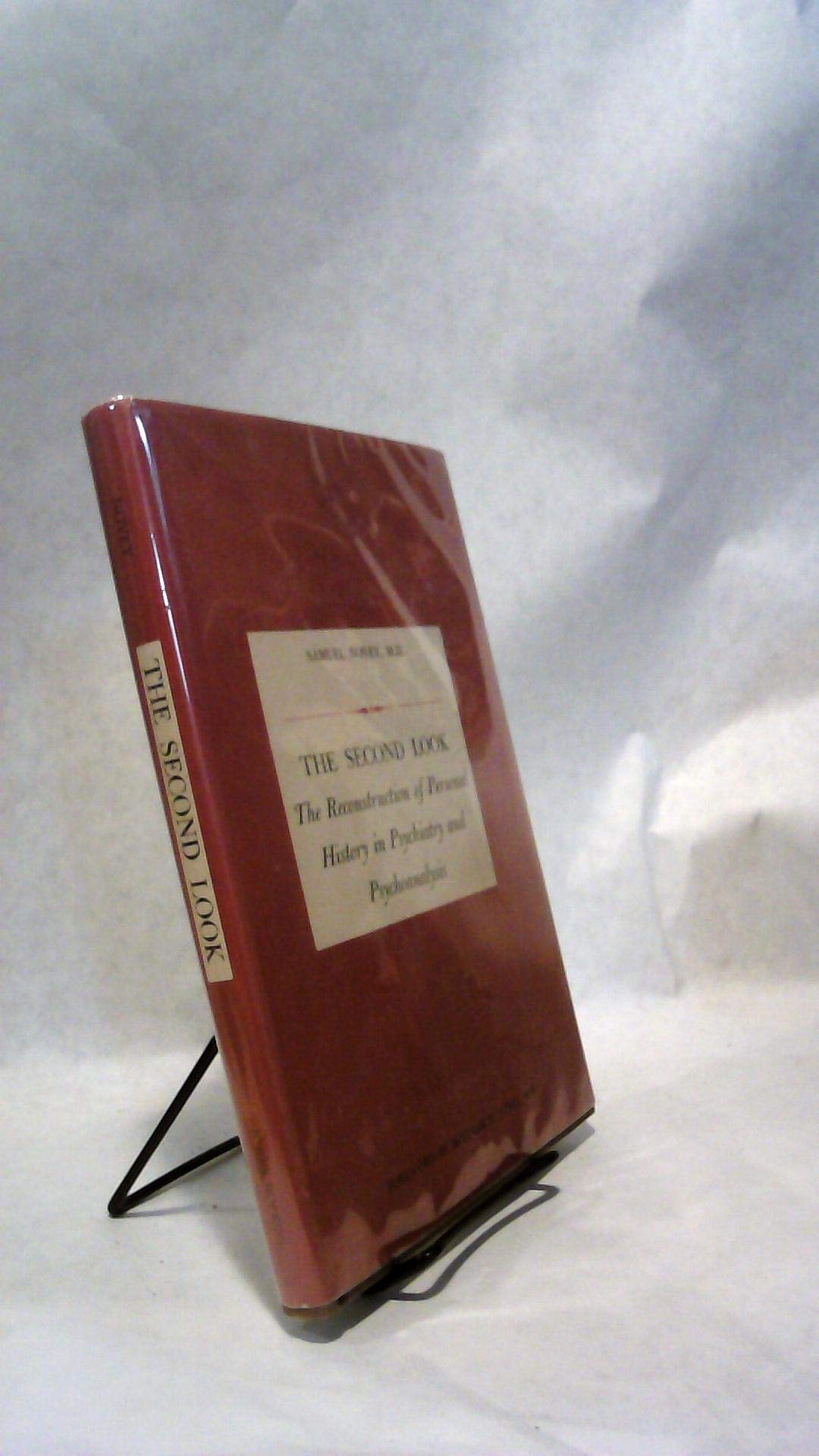 The Second Look: The Reconstruction of Personal History in Psychiatry and Psychoanalysis,Used