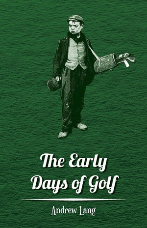 The Early Days Of Golf  A Short History,Used