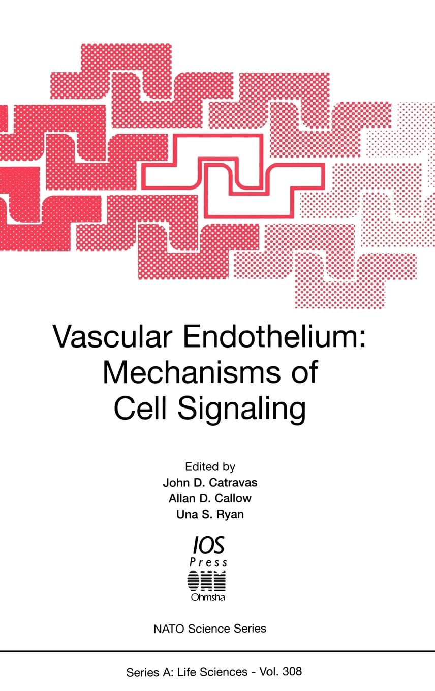 Vascular Endothelium: Mechanisms of Cell Signaling (NATO Asi),Used