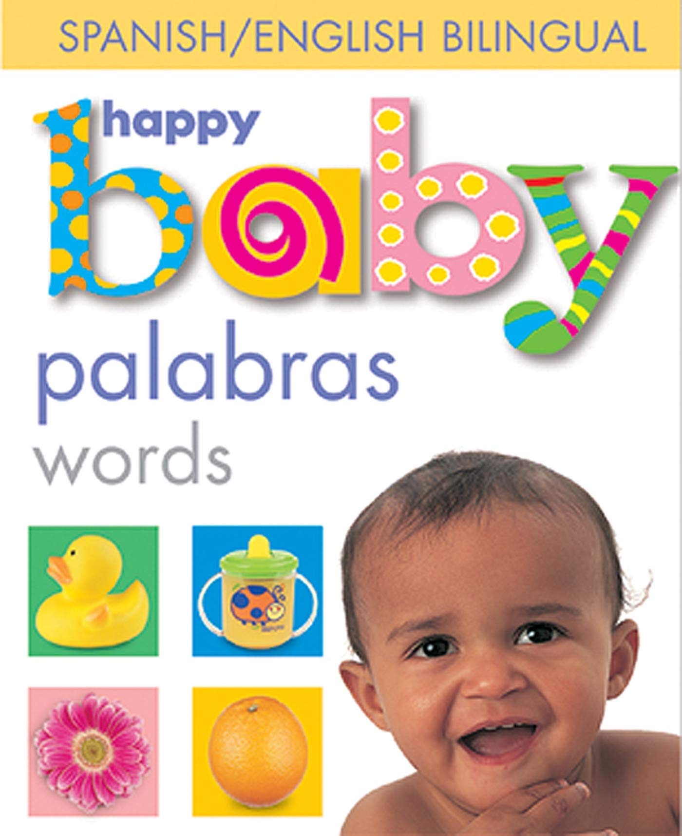 Happy Baby Words Bilingual (Soft to Touch) (Spanish Edition),Used