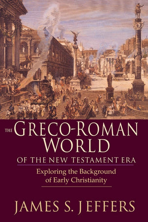 The GrecoRoman World of the New Testament Era: Exploring the Background of Early Christianity,Used