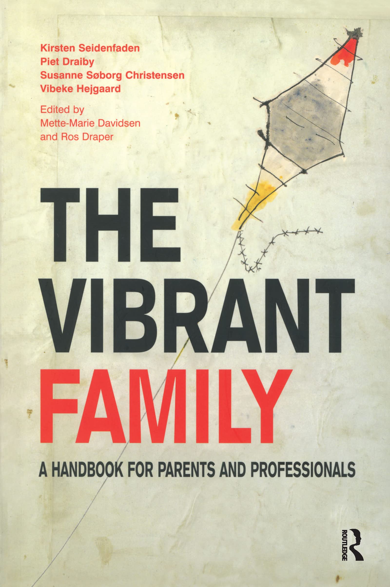 The Vibrant Family: A Handbook for Parents and Professionals (The Systemic Thinking and Practice Series),Used