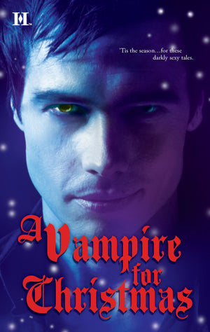 A Vampire for Christmas: An Anthology,Used