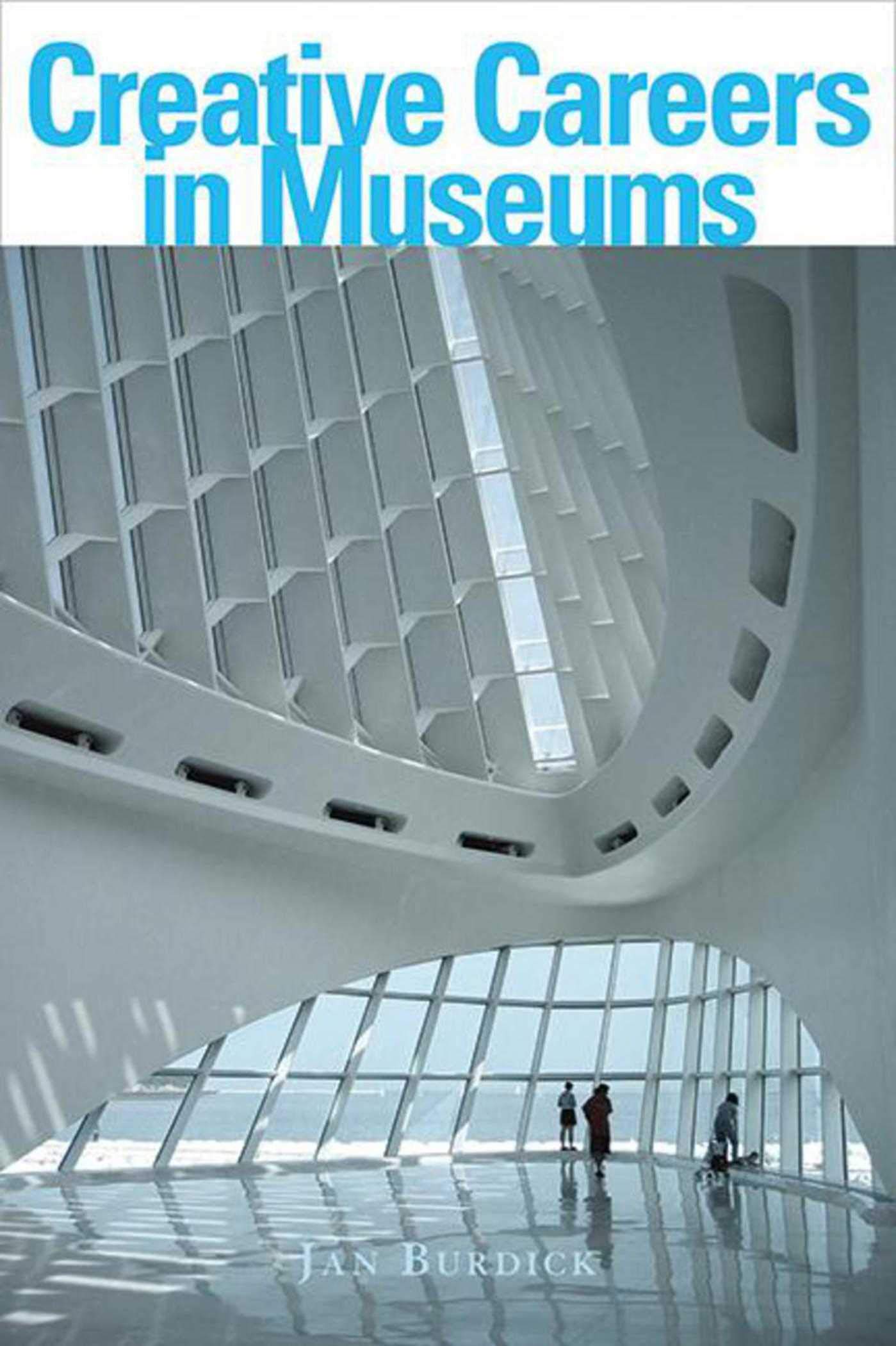 Creative Careers in Museums,New
