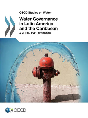 Oecd Studies On Water  Water Governance In Latin America And The Caribbean: A Multilevel Approach,Used