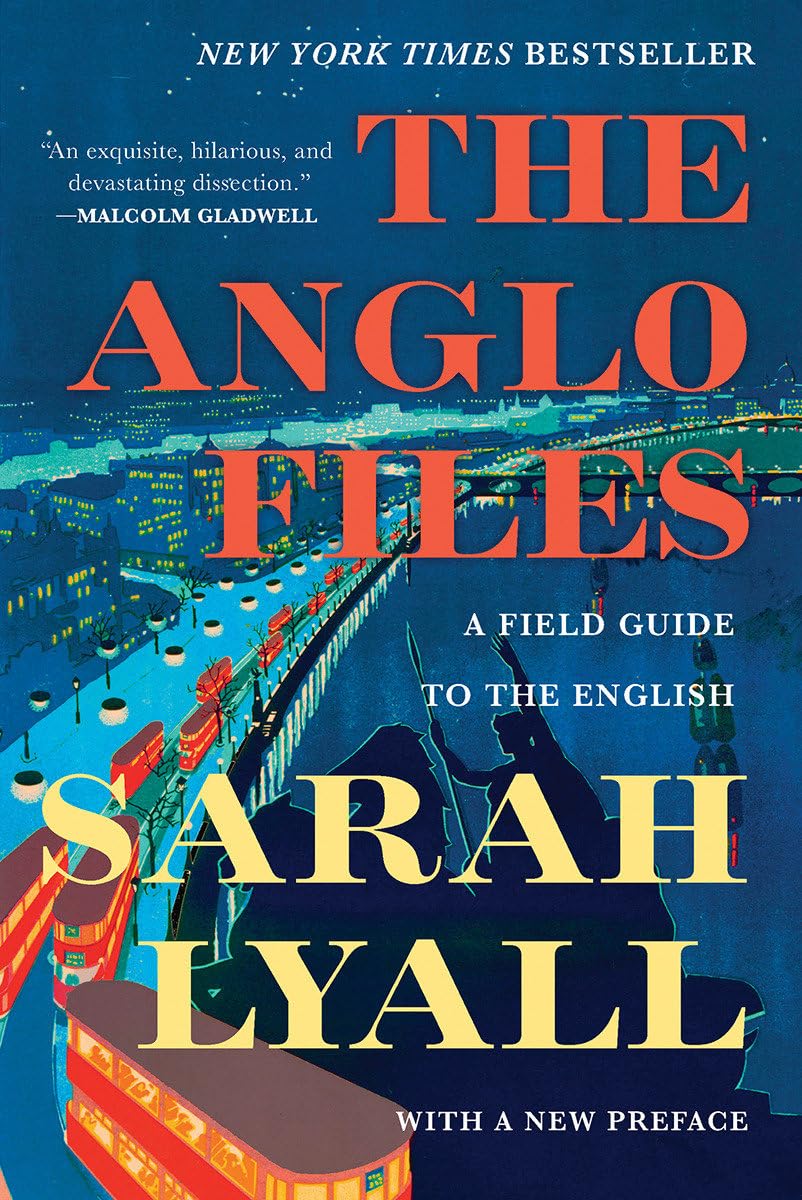 The Anglo Files: A Field Guide to the English,Used