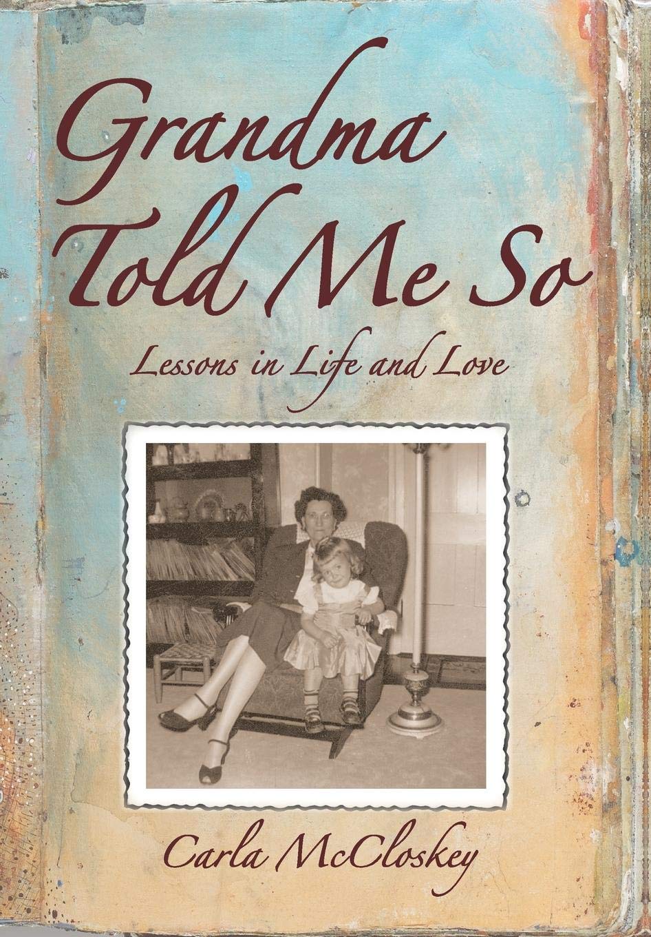 Grandma Told Me So: Lessons in Life and Love,Used