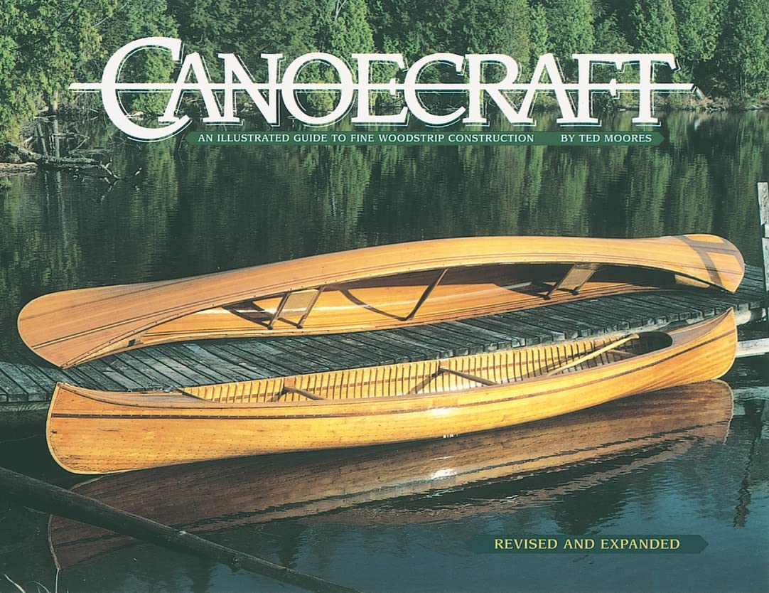 Canoecraft: An Illustrated Guide to Fine Woodstrip Construction,Used