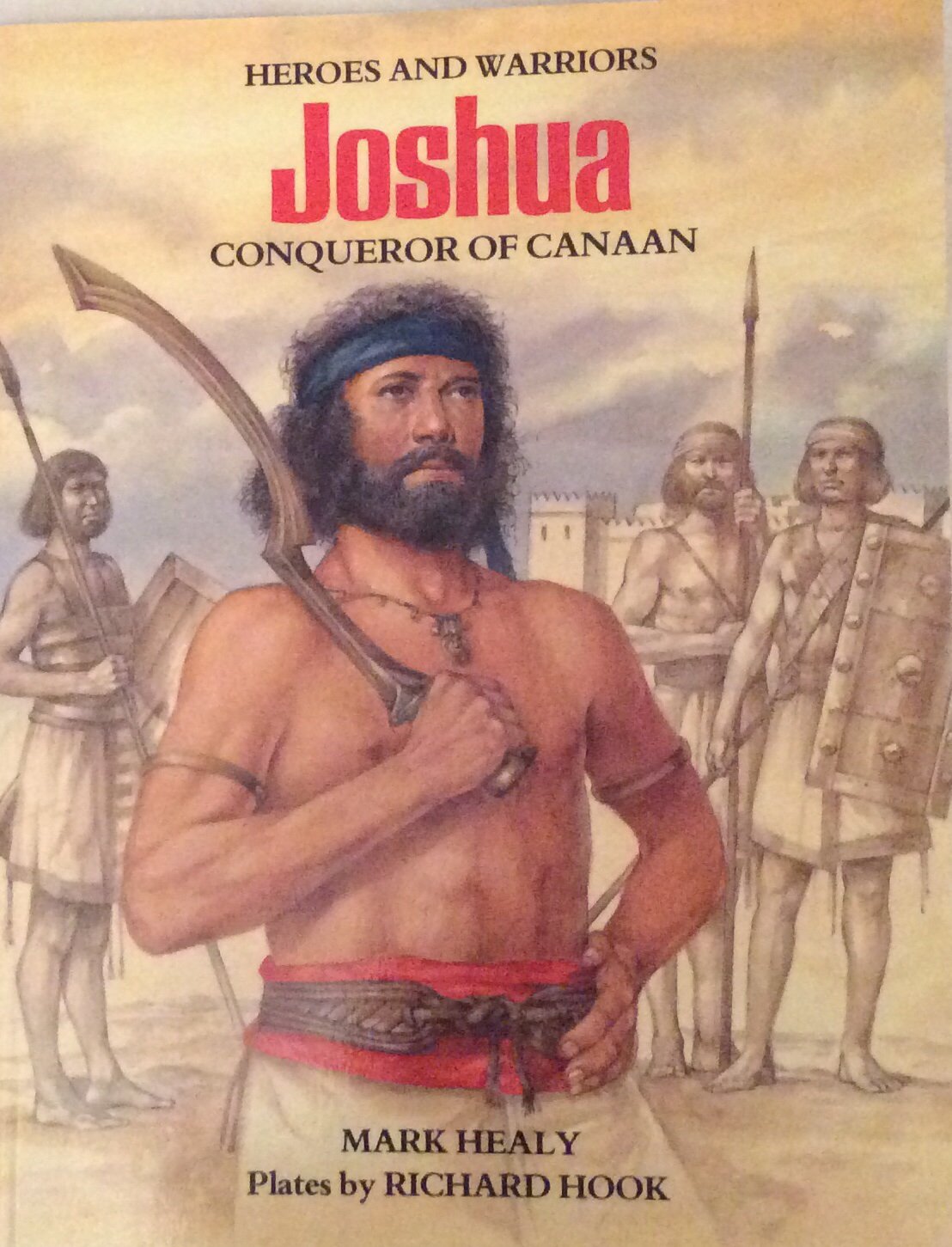Joshua: Conqueror of Canaan (Heroes and Warriors),Used