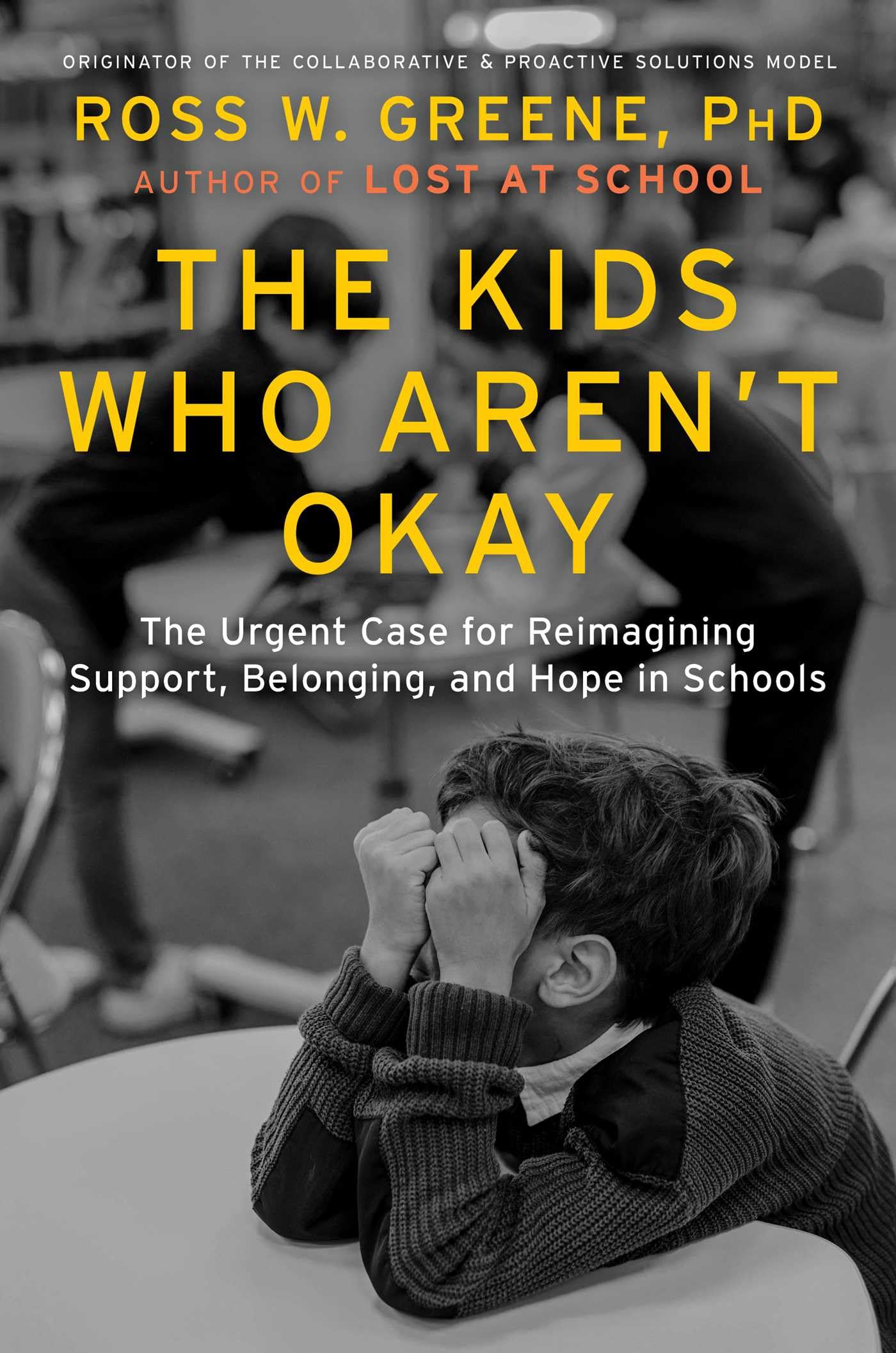The Kids Who ArenT Okay: The Urgent Case For Reimagining Support, Belonging, And Hope In Schools