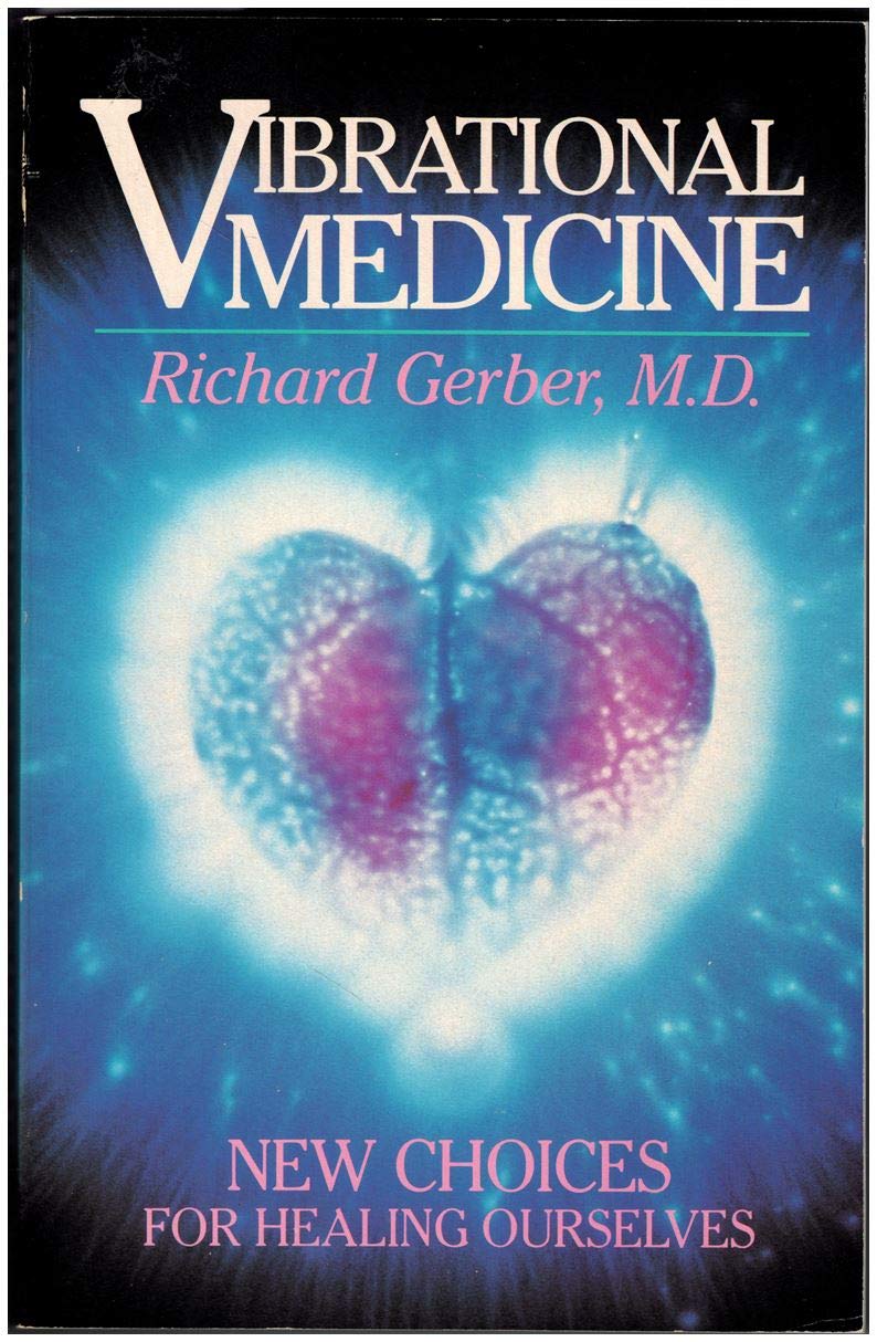 Vibrational Medicine: New Choices For Healing Ourselves,Used