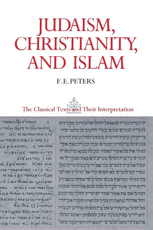 Judaism, Christianity, and Islam, Vol. 2: The Word and the Law and the People of God,Used